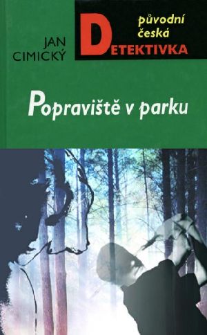 [Původní česká detektivka 01] • Popraviště v parku